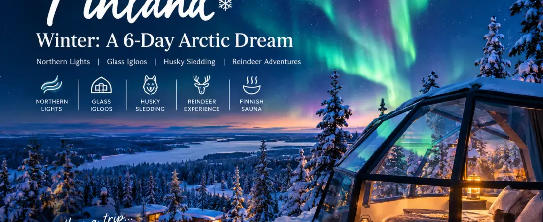 Your 6-Day Finland Winter Journey